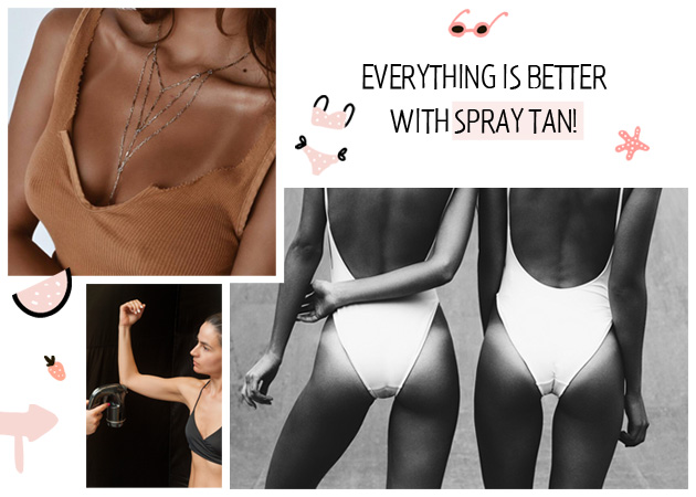 Γιατί όλα είναι καλύτερα με spray tan! To δοκιμάσαμε!