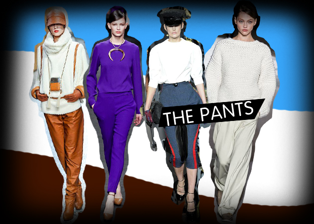 FALL/WINTER 2011-2012: Τα ΝΕΑ παντελόνια της σεζόν και πως να τα φορέσεις…