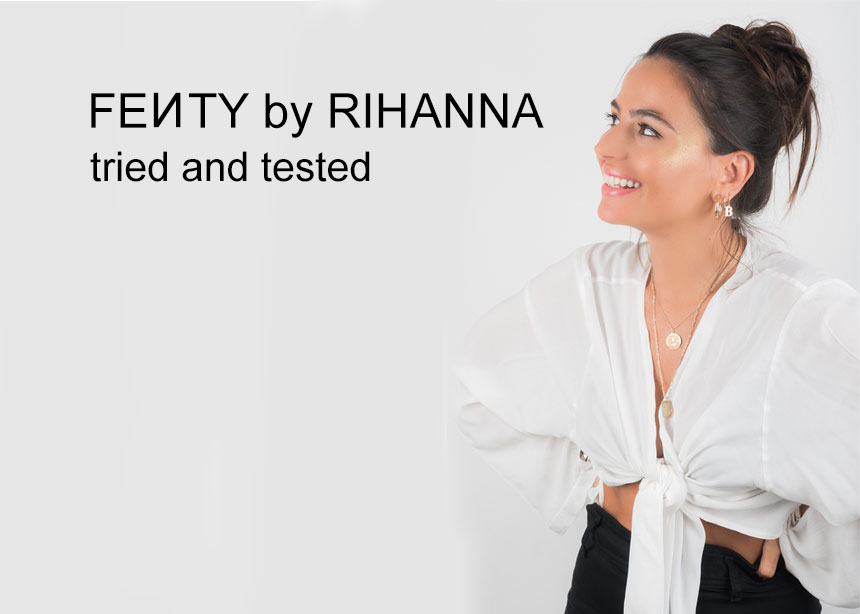 Tried and tested! Ποια από τα καλλυντικά Fenty της Rihanna πρέπει οπωσδήποτε να αποκτήσεις!