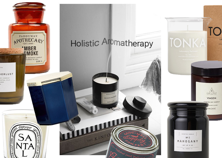 Holistic Aromatherapy: 15 super stylish σαγηνευτικά αρωματικά κεριά εσωτερικού χώρου
