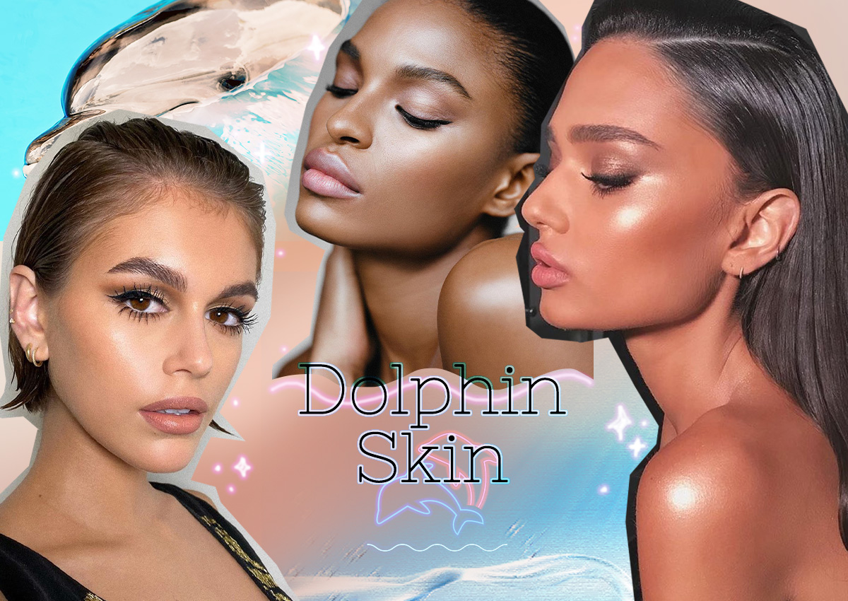 Dolphin skin: τι πρέπει να ξέρεις για το τελευταίο makeup trend που είναι παντού στο instagram!